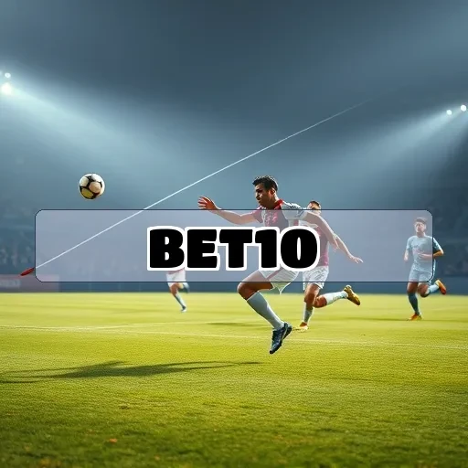 BET10: Descubra As Fascinantes Apostas Que Vão Mudar Seu Jogo
